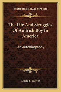 Couverture_The Life And Struggles Of An Irish Boy In America