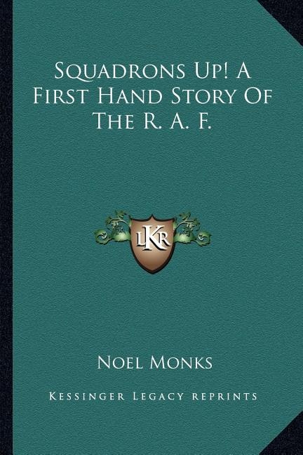 Squadrons Up! A First Hand Story Of The R. A. F.