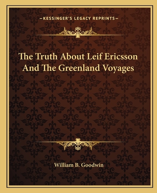 The Truth About Leif Ericsson And The Greenland Voyages