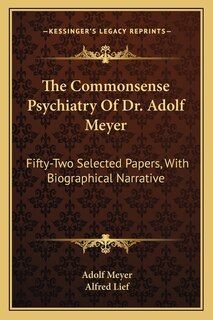Front cover_The Commonsense Psychiatry Of Dr. Adolf Meyer