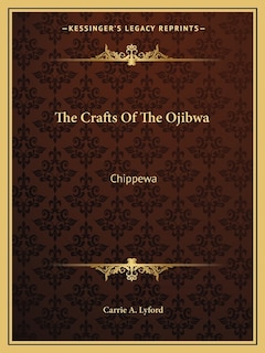 Couverture_The Crafts Of The Ojibwa
