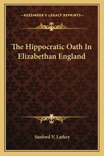 Front cover_The Hippocratic Oath in Elizabethan England