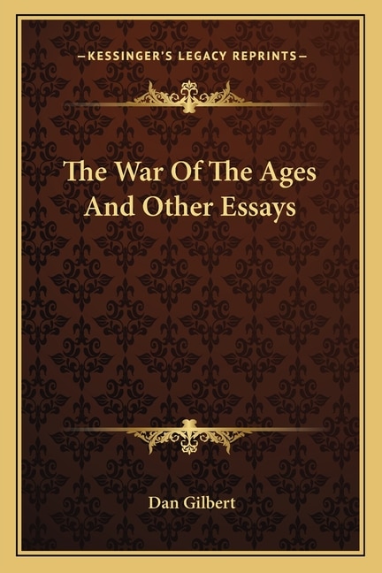 Front cover_The War Of The Ages And Other Essays