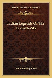 Couverture_Indian Legends Of The Te-O-Ne-Sta