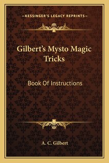 Front cover_Gilbert's Mysto Magic Tricks