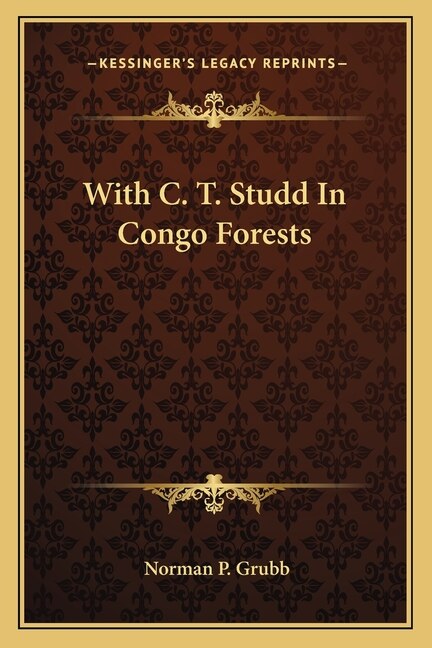 Couverture_With C. T. Studd In Congo Forests