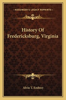 Couverture_History Of Fredericksburg, Virginia