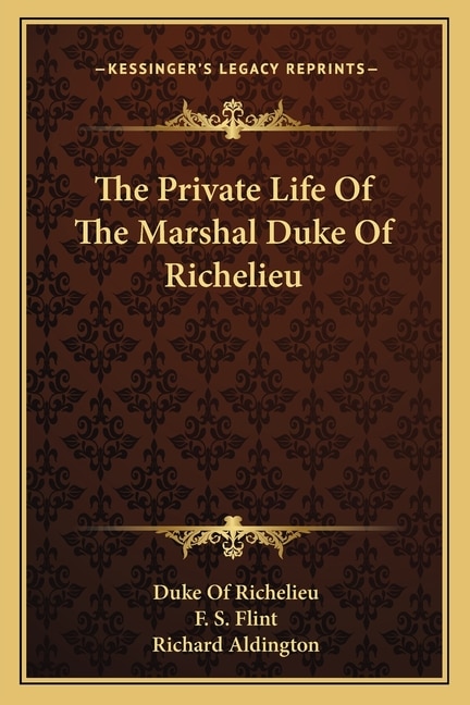 Front cover_The Private Life of the Marshal Duke of Richelieu