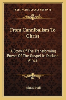 Front cover_From Cannibalism To Christ