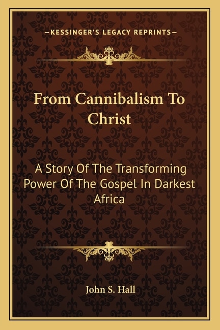 Front cover_From Cannibalism To Christ