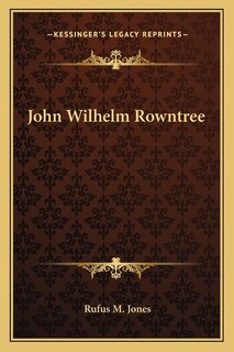 Front cover_John Wilhelm Rowntree