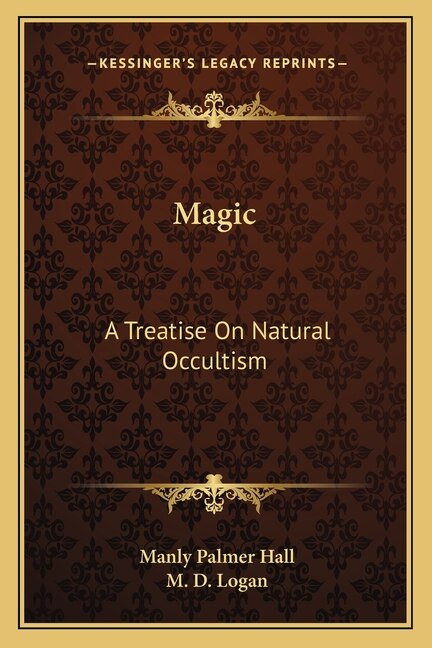 Magic: A Treatise on Natural Occultism