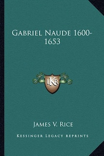 Gabriel Naude 1600-1653