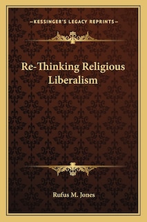 Re-Thinking Religious Liberalism