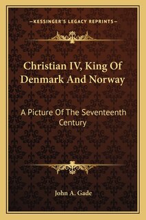 Front cover_Christian IV, King Of Denmark And Norway