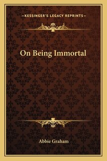 Front cover_On Being Immortal