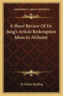 Front cover_A Short Review of Dr. Jung's Article Redemption Ideas in Alchemy