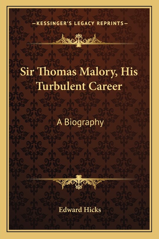 Couverture_Sir Thomas Malory, His Turbulent Career