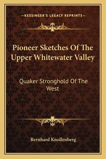 Couverture_Pioneer Sketches Of The Upper Whitewater Valley