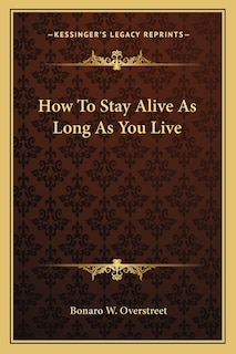 Couverture_How To Stay Alive As Long As You Live