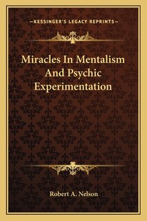 Couverture_Miracles In Mentalism And Psychic Experimentation