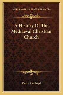 Front cover_A History Of The Mediaeval Christian Church