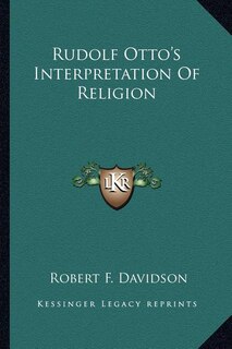 Front cover_Rudolf Otto's Interpretation of Religion
