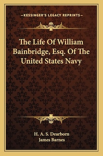 Couverture_The Life of William Bainbridge, Esq. of the United States Navy