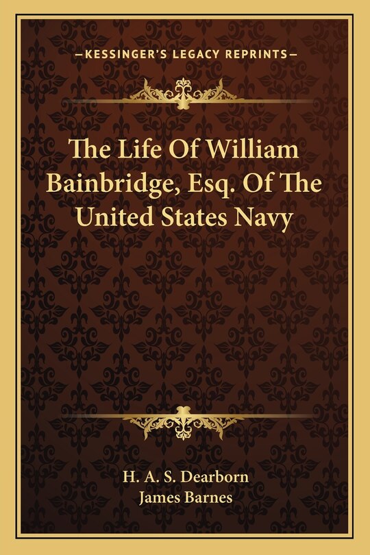 Couverture_The Life of William Bainbridge, Esq. of the United States Navy