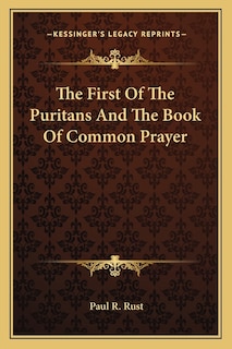 Front cover_The First Of The Puritans And The Book Of Common Prayer