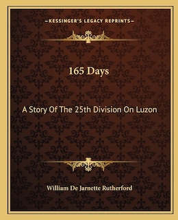 165 Days: A Story Of The 25th Division On Luzon