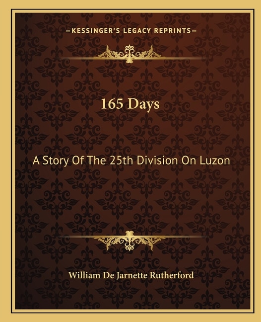 165 Days: A Story Of The 25th Division On Luzon