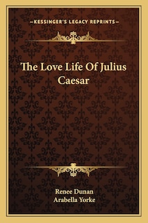 Couverture_The Love Life Of Julius Caesar