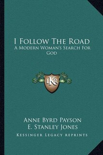 I Follow the Road: A Modern Woman's Search for God