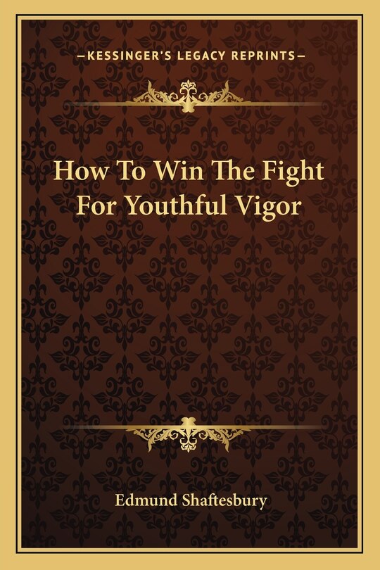 Front cover_How to Win the Fight for Youthful Vigor