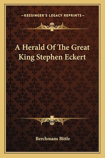 Couverture_A Herald Of The Great King Stephen Eckert