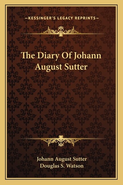 Front cover_The Diary Of Johann August Sutter