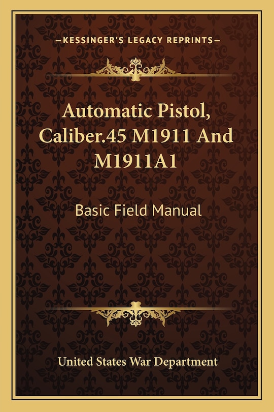 Front cover_Automatic Pistol, Caliber.45 M1911 and M1911a1