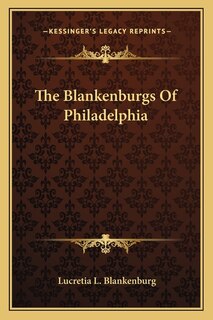 Front cover_The Blankenburgs of Philadelphia