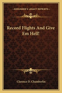Front cover_Record Flights And Give Em Hell!