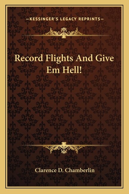 Front cover_Record Flights And Give Em Hell!