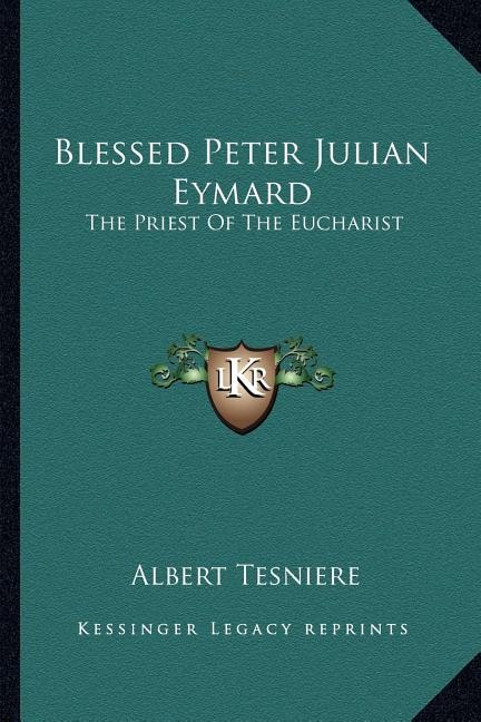 Front cover_Blessed Peter Julian Eymard