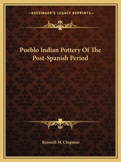 Front cover_Pueblo Indian Pottery of the Post-Spanish Period