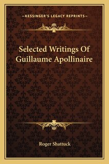 Front cover_Selected Writings of Guillaume Apollinaire