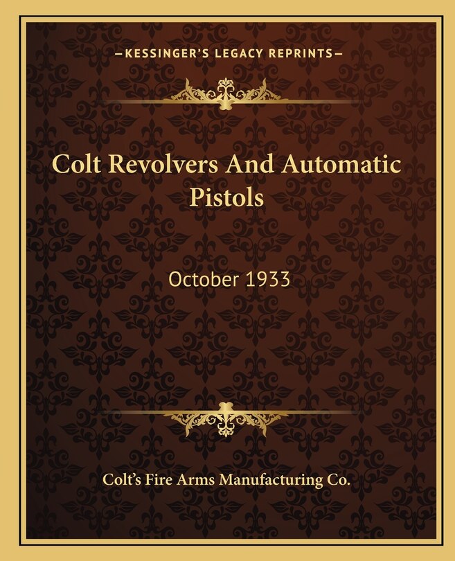 Front cover_Colt Revolvers and Automatic Pistols