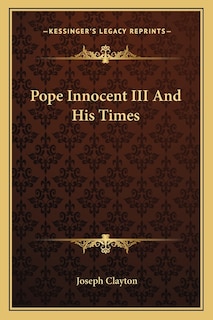 Front cover_Pope Innocent III And His Times