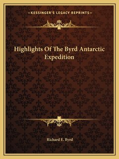 Couverture_Highlights of the Byrd Antarctic Expedition