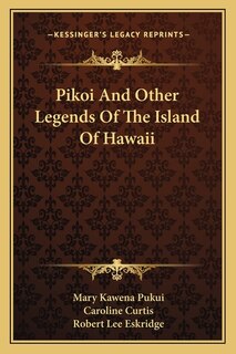 Front cover_Pikoi And Other Legends Of The Island Of Hawaii
