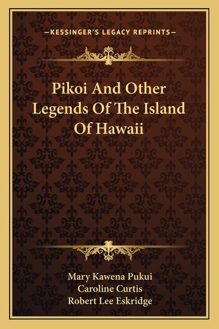 Front cover_Pikoi And Other Legends Of The Island Of Hawaii