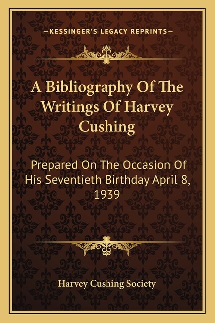 Front cover_A Bibliography Of The Writings Of Harvey Cushing